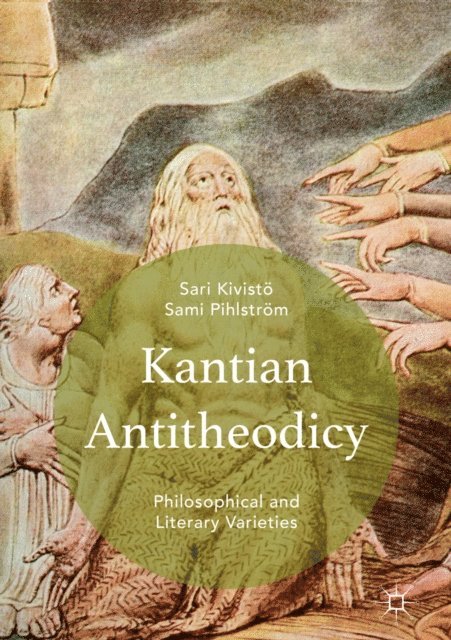 Sari Kivisto, Sami Pihlstrom - Kantian Antitheodicy, E-bok