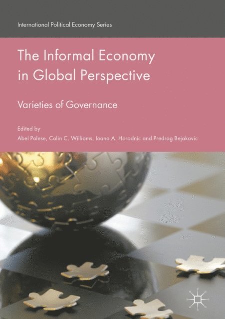 Predrag Bejakovic, Ioana A. Horodnic, Colin C. Williams, Abel Polese - Informal Economy in Global Perspective, E-bok
