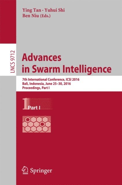 Ben Niu, Yuhui Shi, Ying Tan - Advances in Swarm Intelligence, E-bok