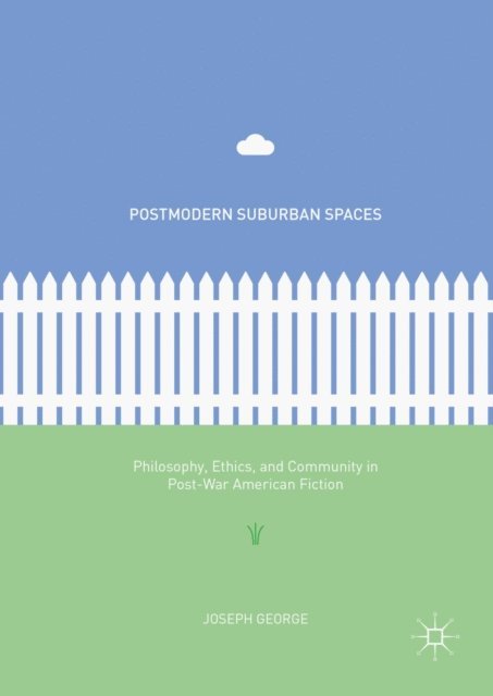 Joseph George - Postmodern Suburban Spaces, E-bok