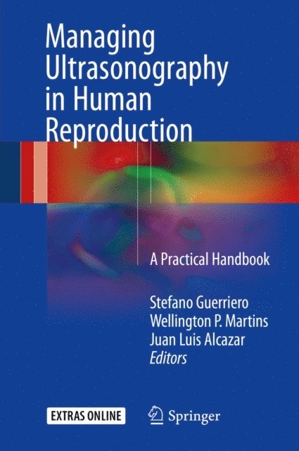 Juan Luis Alcazar, Wellington P. Martins, Stefano Guerriero - Managing Ultrasonography in Human Reproduction, E-bok