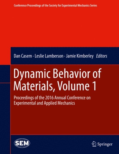 Jamie Kimberley, Leslie Lamberson, Dan Casem - Dynamic Behavior of Materials, Volume 1, E-bok