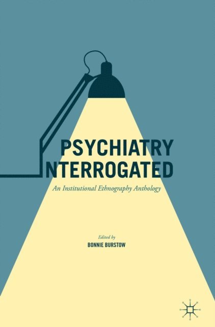 Bonnie Burstow - Psychiatry Interrogated, E-bok