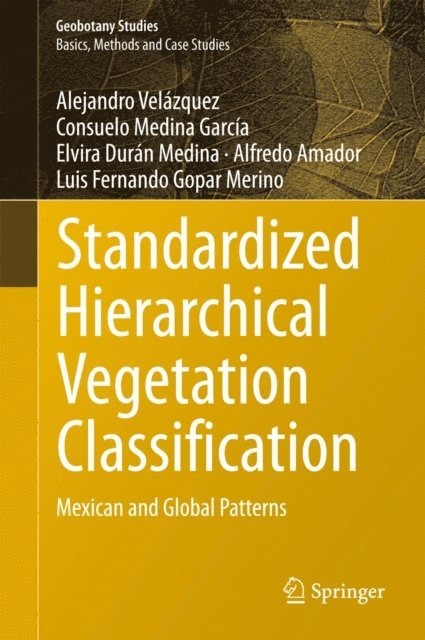 Luis Fernando Gopar Merino, Alfredo Amador, Elvira Duran Medina, Consuelo Medina Garcia, Alejandro Velazquez - Standardized Hierarchical Vegetation Classification, E-bok