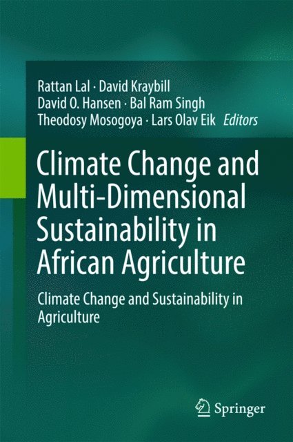 Lars Olav Eik, Theodosy Mosogoya, Bal Ram Singh, David O. Hansen, David Kraybill, Rattan Lal - Climate Change and Multi-Dimensional Sustainability in African Agriculture, E-bok