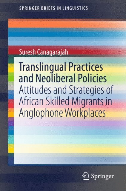 Suresh Canagarajah - Translingual Practices and Neoliberal Policies, E-bok