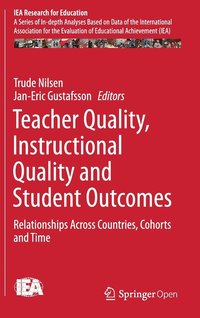 Teacher Quality, Instructional Quality and Student Outcomes