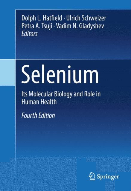 Vadim N. Gladyshev, Petra A. Tsuji, Ulrich Schweizer, Dolph L. Hatfield - Selenium, E-bok