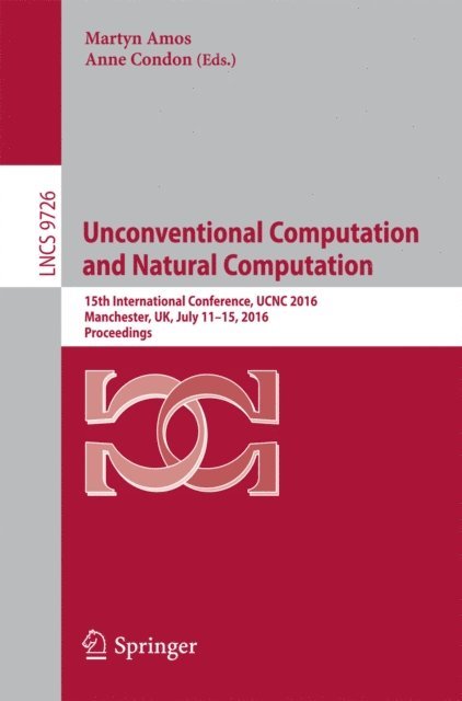 Anne Condon, Martyn Amos - Unconventional Computation and Natural Computation, E-bok