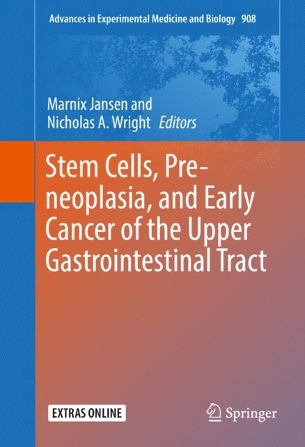 Nicholas A. Wright, Marnix Jansen - Stem Cells, Pre-neoplasia, and Early Cancer of the Upper Gastrointestinal Tract, E-bok
