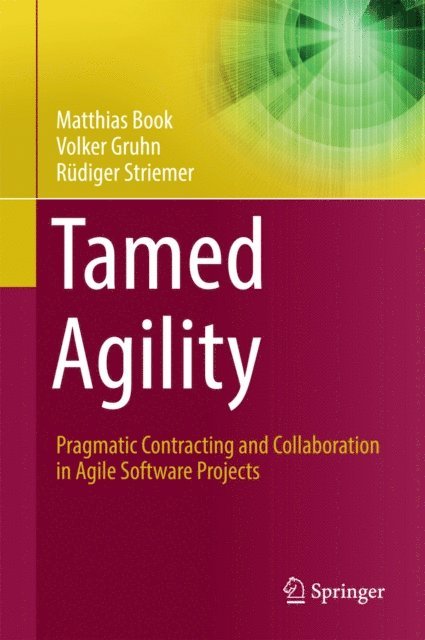 Rudiger Striemer, Volker Gruhn, Matthias Book - Tamed Agility, E-bok