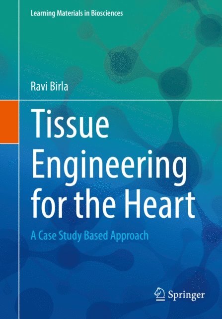 Ravi Birla - Tissue Engineering for the Heart, E-bok