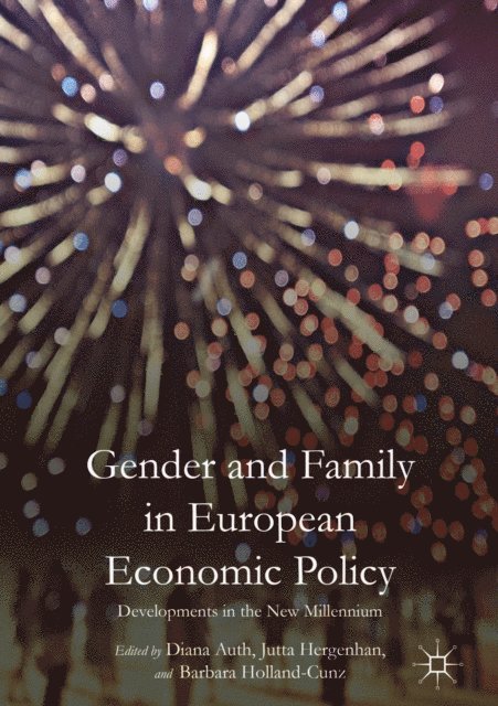 Barbara Holland-Cunz, Jutta Hergenhan, Diana Auth - Gender and Family in European Economic Policy, E-bok