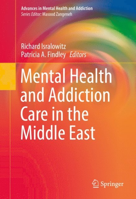 Patricia A. Findley, Richard Isralowitz - Mental Health and Addiction Care in the Middle East, E-bok
