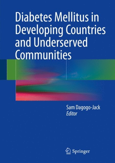 Sam Dagogo-Jack - Diabetes Mellitus in Developing Countries and Underserved Communities, E-bok. Tillgänglighet: Lägg i varukorg