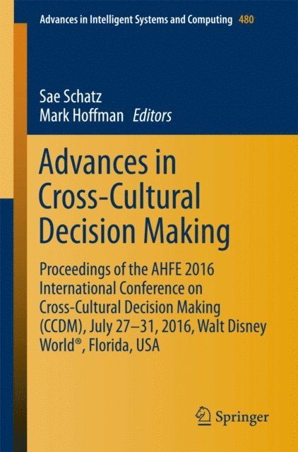 Mark Hoffman, Sae Schatz - Advances in Cross-Cultural Decision Making, E-bok