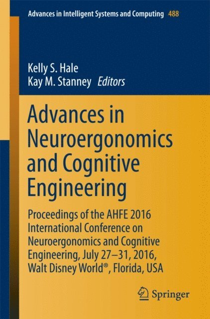 Kay M. Stanney, Kelly S. Hale - Advances in Neuroergonomics and Cognitive Engineering, E-bok