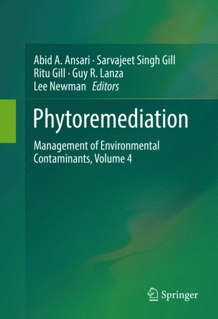 Lee Newman, Guy R. Lanza, Ritu Gill, Sarvajeet Singh Gill, Abid A. Ansari - Phytoremediation, E-bok