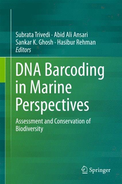 Hasibur Rehman, Sankar K. Ghosh, Abid Ali Ansari, Subrata Trivedi - DNA Barcoding in Marine Perspectives, E-bok