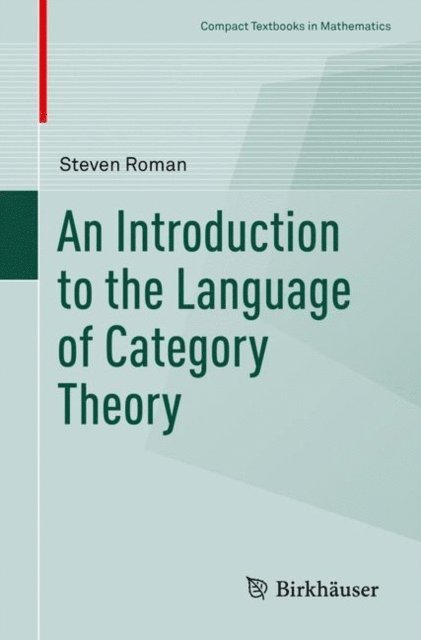 Steven Roman - Introduction to the Language of Category Theory, E-bok