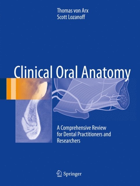 Scott Lozanoff, Thomas von Arx - Clinical Oral Anatomy, E-bok