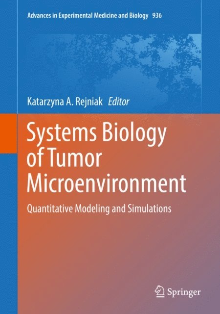 Katarzyna A. Rejniak - Systems Biology of Tumor Microenvironment, E-bok