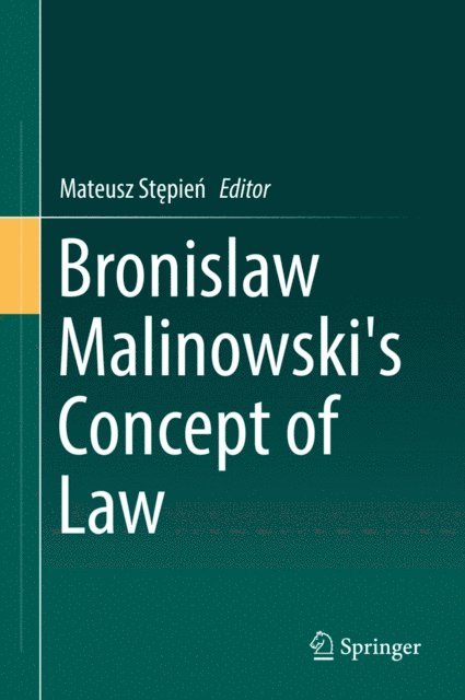 Mateusz Stepien - Bronislaw Malinowski's Concept of Law, E-bok