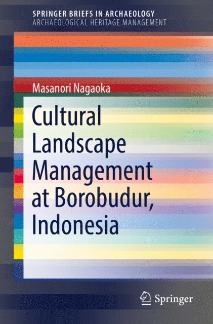 Masanori Nagaoka - Cultural Landscape Management at Borobudur, Indonesia, E-bok