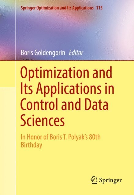 Boris Goldengorin - Optimization and Its Applications in Control and Data Sciences, E-bok