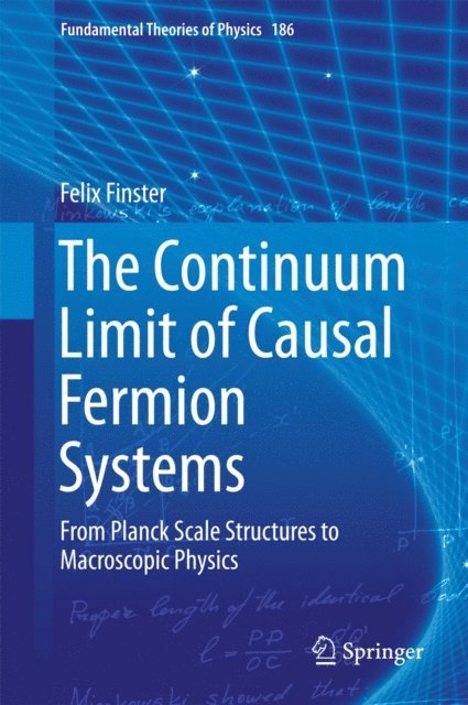 Felix Finster - Continuum Limit of Causal Fermion Systems, E-bok
