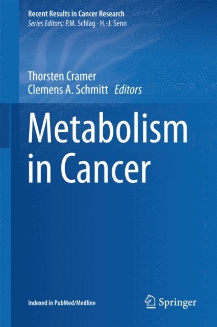 Clemens A. Schmitt, Thorsten Cramer - Metabolism in Cancer, E-bok