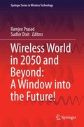 Wireless World in 2050 and Beyond: A Window into the Future!