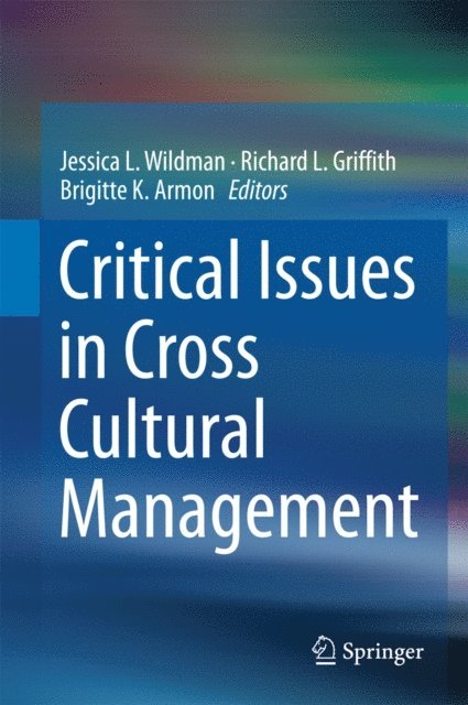 Brigitte K. Armon, Richard L. Griffith, Jessica L. Wildman - Critical Issues in Cross Cultural Management, E-bok