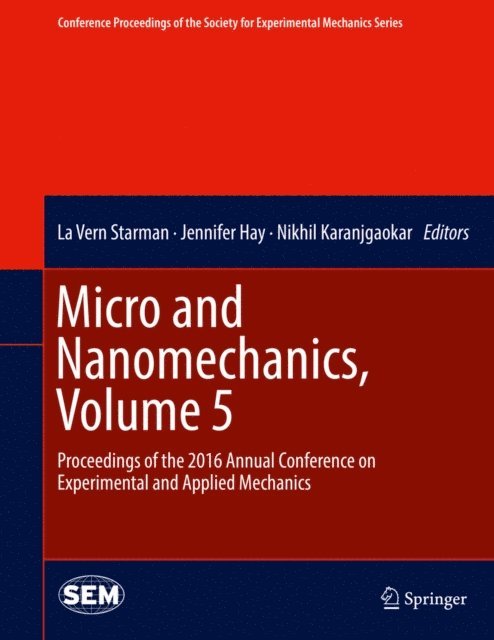 Nikhil Karanjgaokar, Jennifer Hay, La Vern Starman - Micro and Nanomechanics, Volume 5, E-bok
