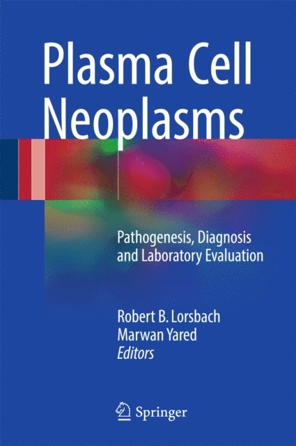 Marwan Yared, Robert B. Lorsbach - Plasma Cell Neoplasms, E-bok