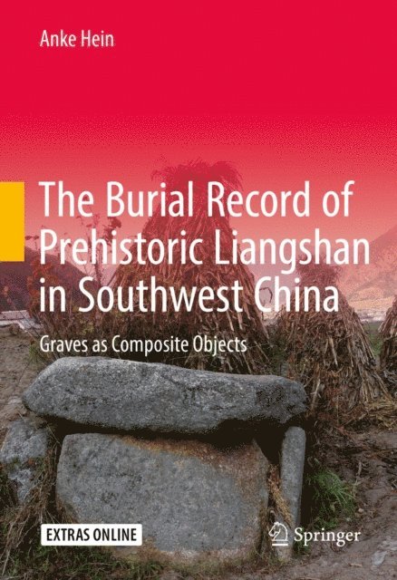 Anke Hein - Burial Record of Prehistoric Liangshan in Southwest China, E-bok