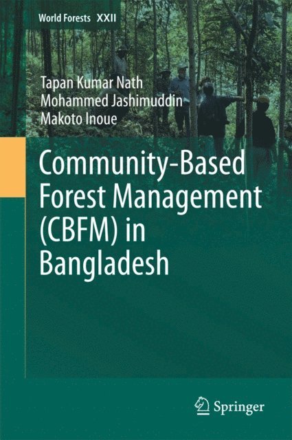 Makoto Inoue, Mohammed Jashimuddin, Tapan Kumar Nath - Community-Based Forest Management (CBFM) in Bangladesh, E-bok