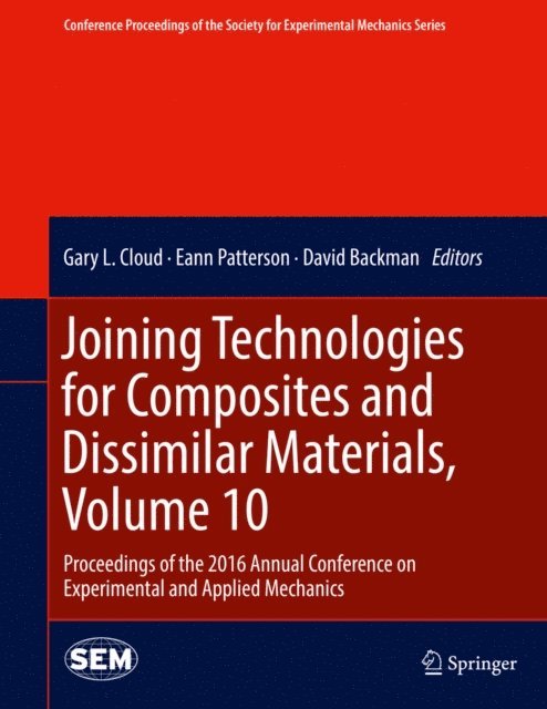 David Backman, Eann Patterson, Gary L. Cloud - Joining Technologies for Composites and Dissimilar Materials, Volume 10, E-bok