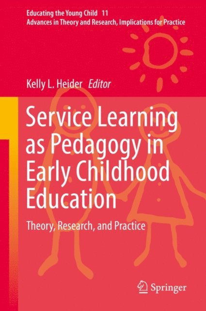 Kelly L. Heider - Service Learning as Pedagogy in Early Childhood Education, E-bok