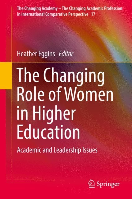 Heather Eggins - Changing Role of Women in Higher Education, E-bok