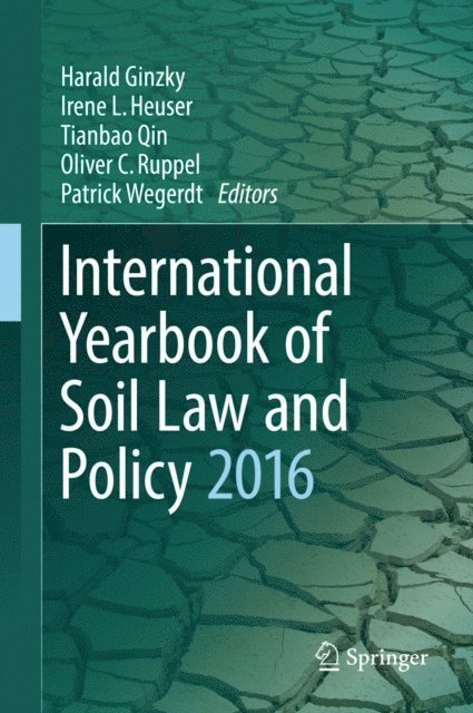 Patrick Wegerdt, Oliver C. Ruppel, Tianbao Qin, Irene L. Heuser, Harald Ginzky - International Yearbook of Soil Law and Policy 2016, E-bok