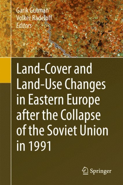 Volker Radeloff, Garik Gutman - Land-Cover and Land-Use Changes in Eastern Europe after the Collapse of the Soviet Union in 1991, E-bok