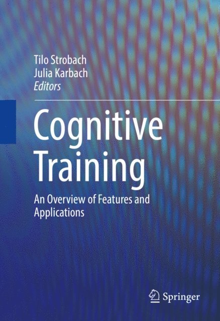 Julia Karbach, Tilo Strobach - Cognitive Training, E-bok
