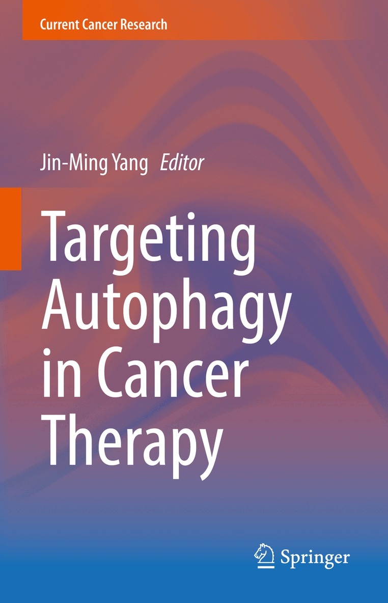 Jin-Ming Yang - Targeting Autophagy in Cancer Therapy, Inbunden. Tillgänglighet: Lägg i varukorg