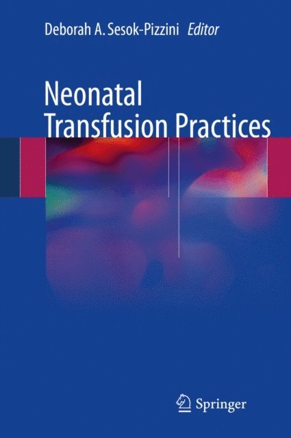 Deborah A. Sesok-Pizzini - Neonatal Transfusion Practices, E-bok. Tillgänglighet: Lägg i varukorg