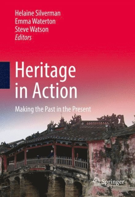 Steve Watson, Emma Waterton, Helaine Silverman - Heritage in Action, E-bok