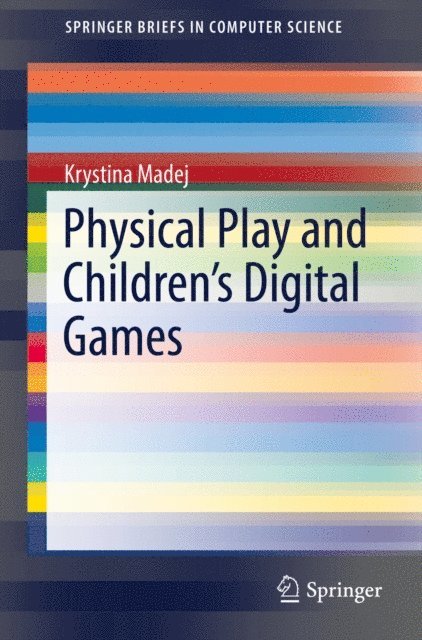 Krystina Madej - Physical Play and Children's Digital Games, E-bok