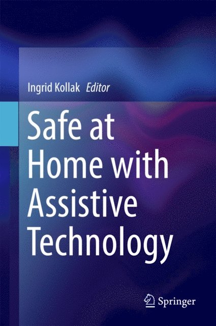 Ingrid Kollak - Safe at Home with Assistive Technology, E-bok