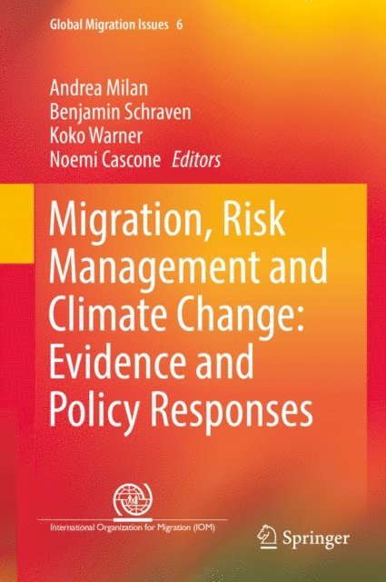 Noemi Cascone, Koko Warner, Benjamin Schraven, Andrea Milan - Migration, Risk Management and Climate Change: Evidence and Policy Responses, E-bok