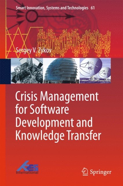 Sergey V. Zykov - Crisis Management for Software Development and Knowledge Transfer, E-bok